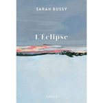 L'ECLIPSE, Bussy Sarah