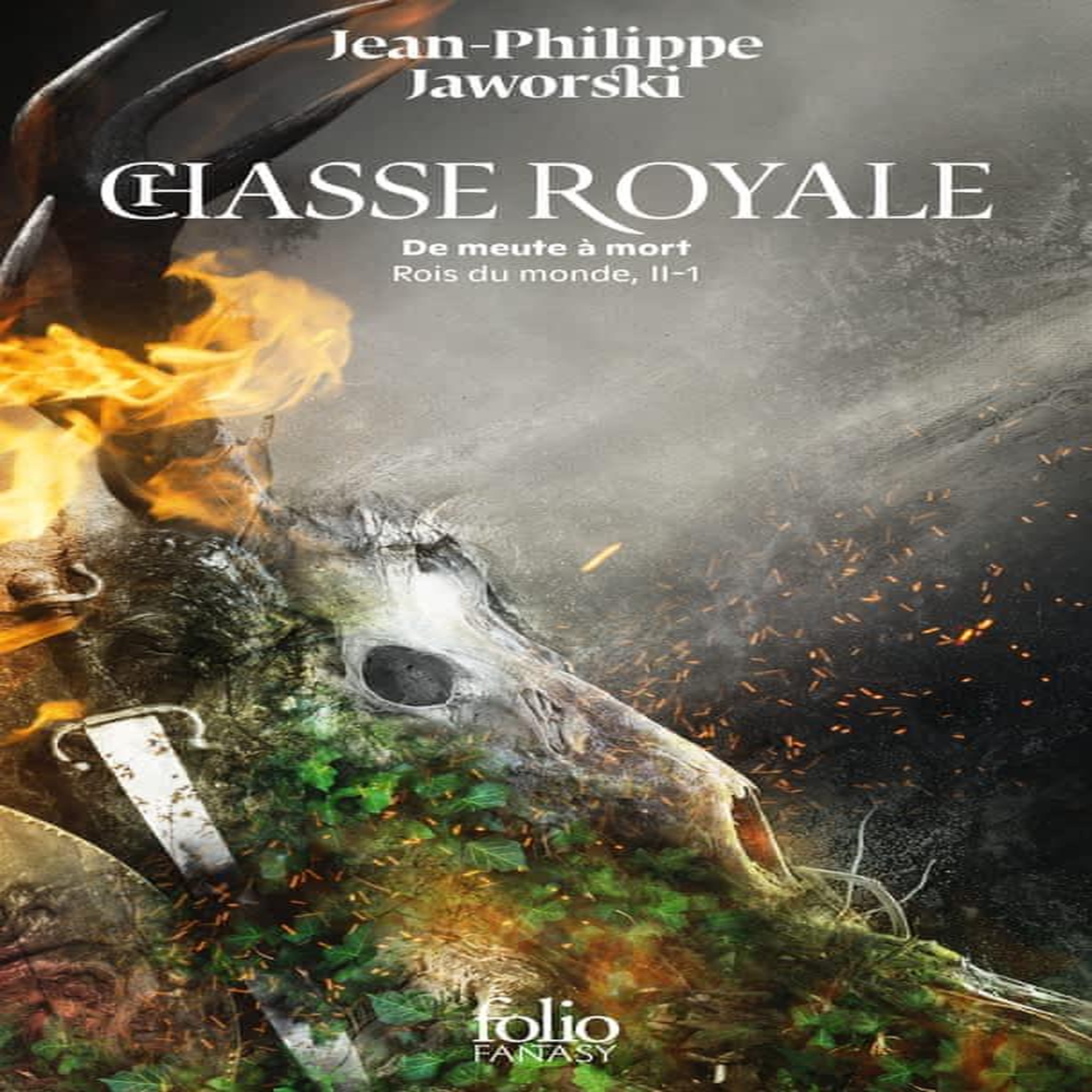 ROIS DU MONDE DEUXIEME BRANCHE : CHASSE ROYALE. TOME 1, DE MEUTE A MORT, Jaworski Jean-Philippe