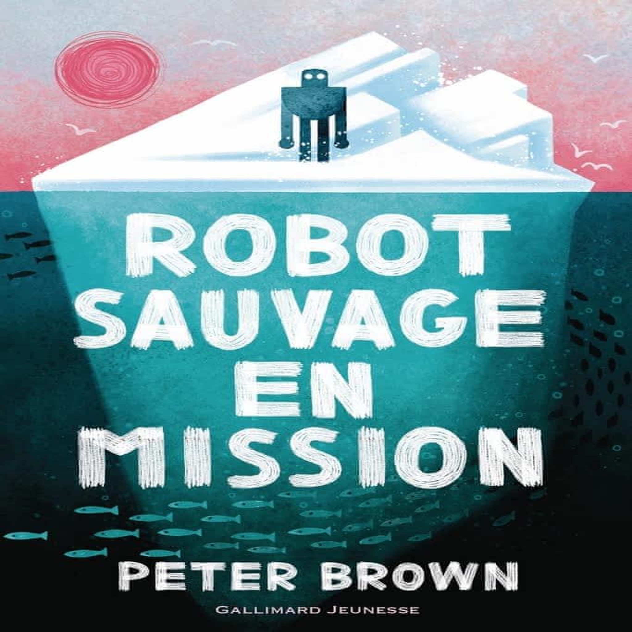 ROBOT SAUVAGE TOME 3 : ROBOT SAUVAGE EN MISSION, Brown Peter