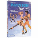 PASSION PATINAGE TOME 4 : UN BALLET AUX JEUX OLYMPIQUES, Stock Isabelle