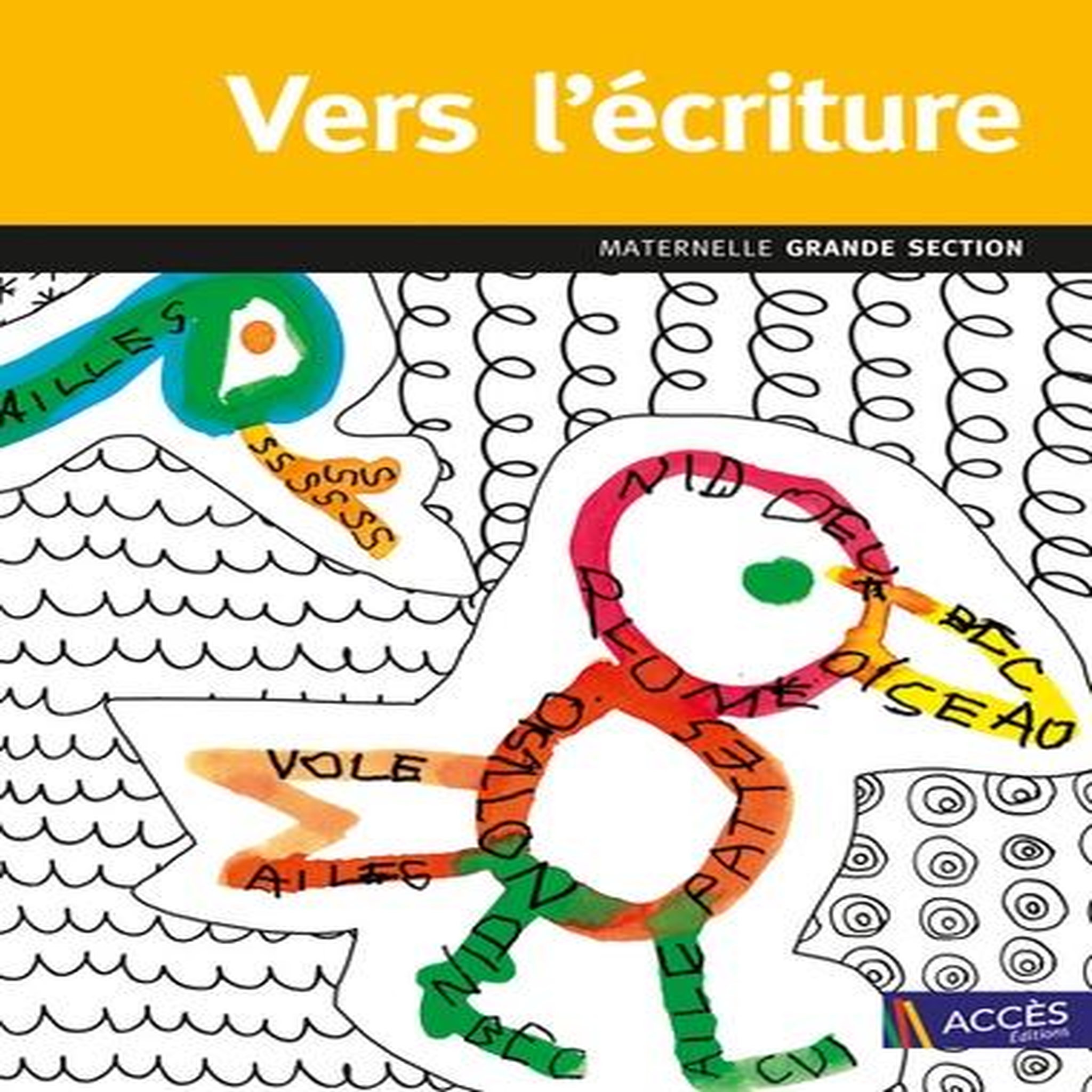 VERS L'ECRITURE MATERNELLE GRANDE SECTION. DU TRACE MINIATURISE A L'ECRITURE, Dorner Christina