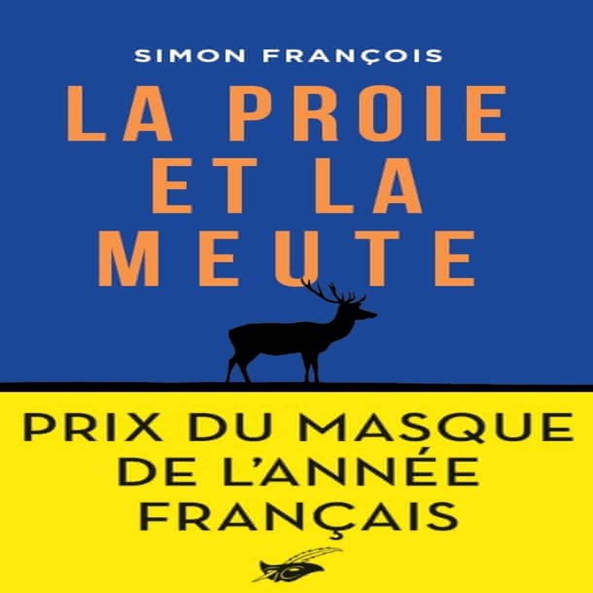 LA PROIE ET LA MEUTE, François Simon