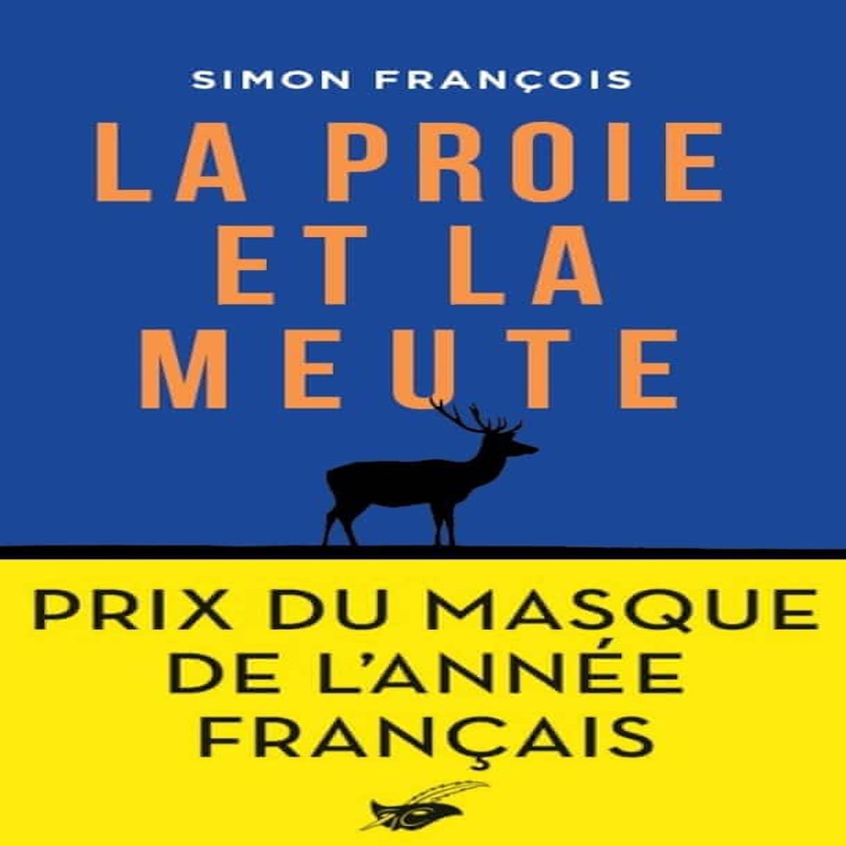 LA PROIE ET LA MEUTE, François Simon