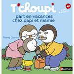 T'CHOUPI, L'AMI DES PETITS TOME 77 : T'CHOUPI PART EN VACANCES CHEZ PAPI ET MAMIE, Courtin Thierry
