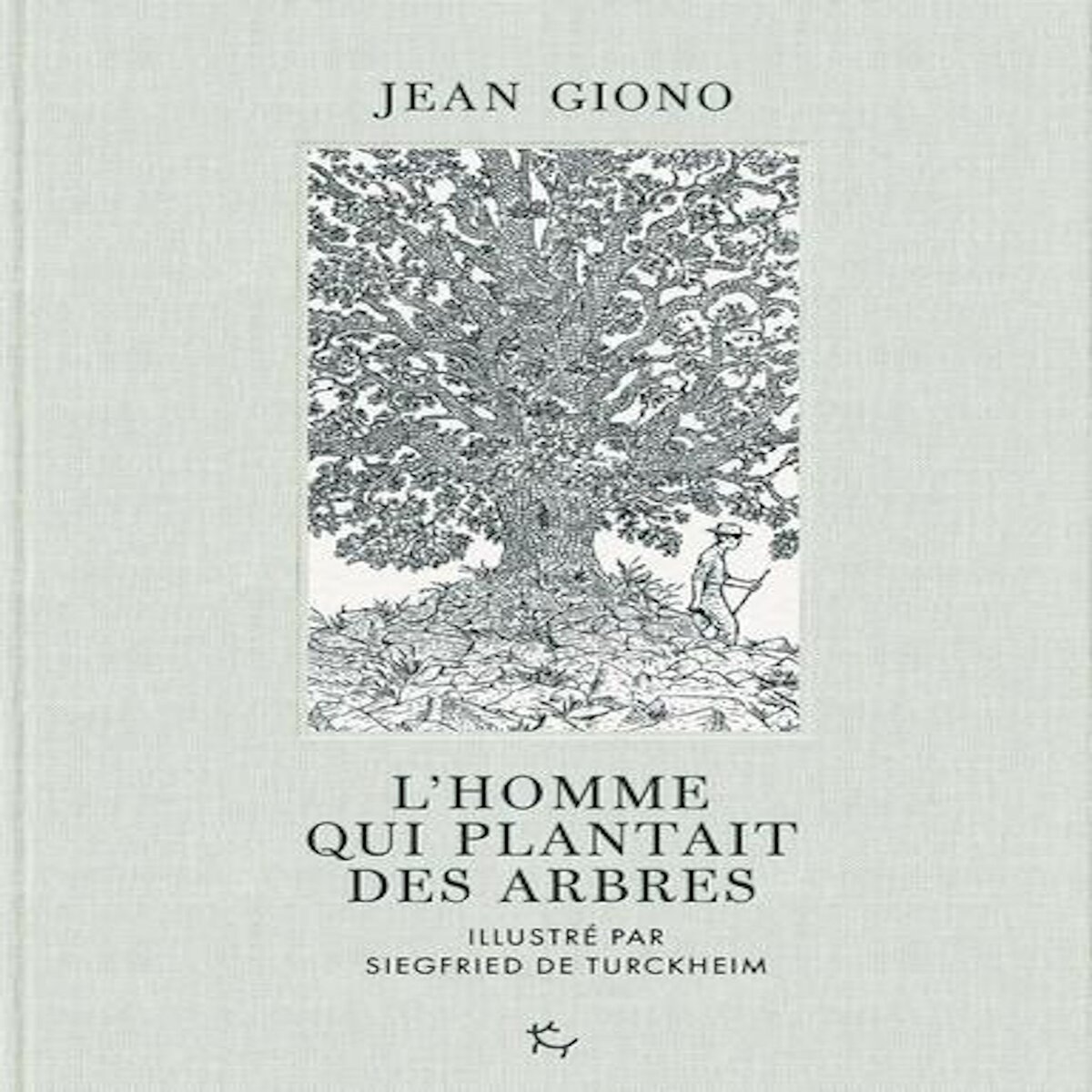 L'HOMME QUI PLANTAIT DES ARBRES, Giono Jean