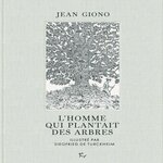 L'HOMME QUI PLANTAIT DES ARBRES, Giono Jean