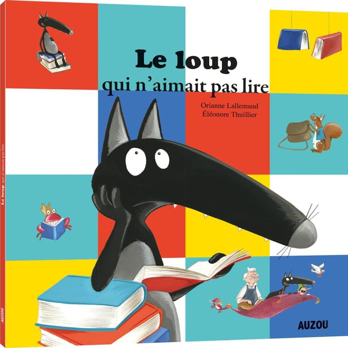 LE LOUP QUI N'AIMAIT PAS LIRE, Lallemand Orianne