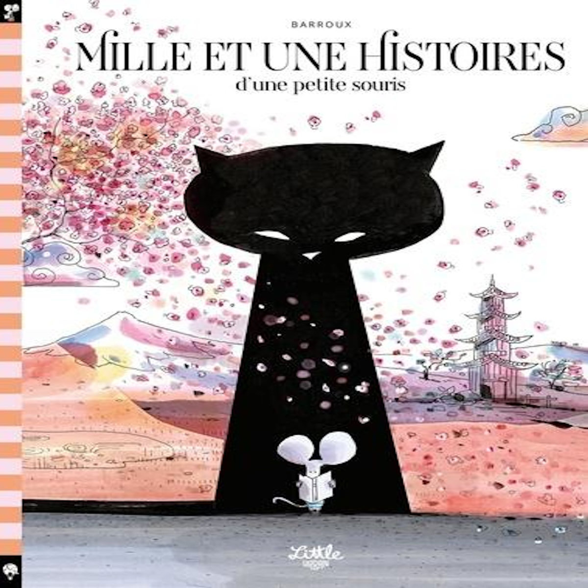 MILLE ET UNE HISTOIRES D'UNE PETITE SOURIS, Barroux