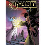 KAAMELOTT TOME 6 : LE DUEL DES MAGES, Astier Alexandre