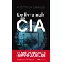  LE LIVRE NOIR DE LA CIA. EDITION ACTUALISEE, Denoël Yvonnick