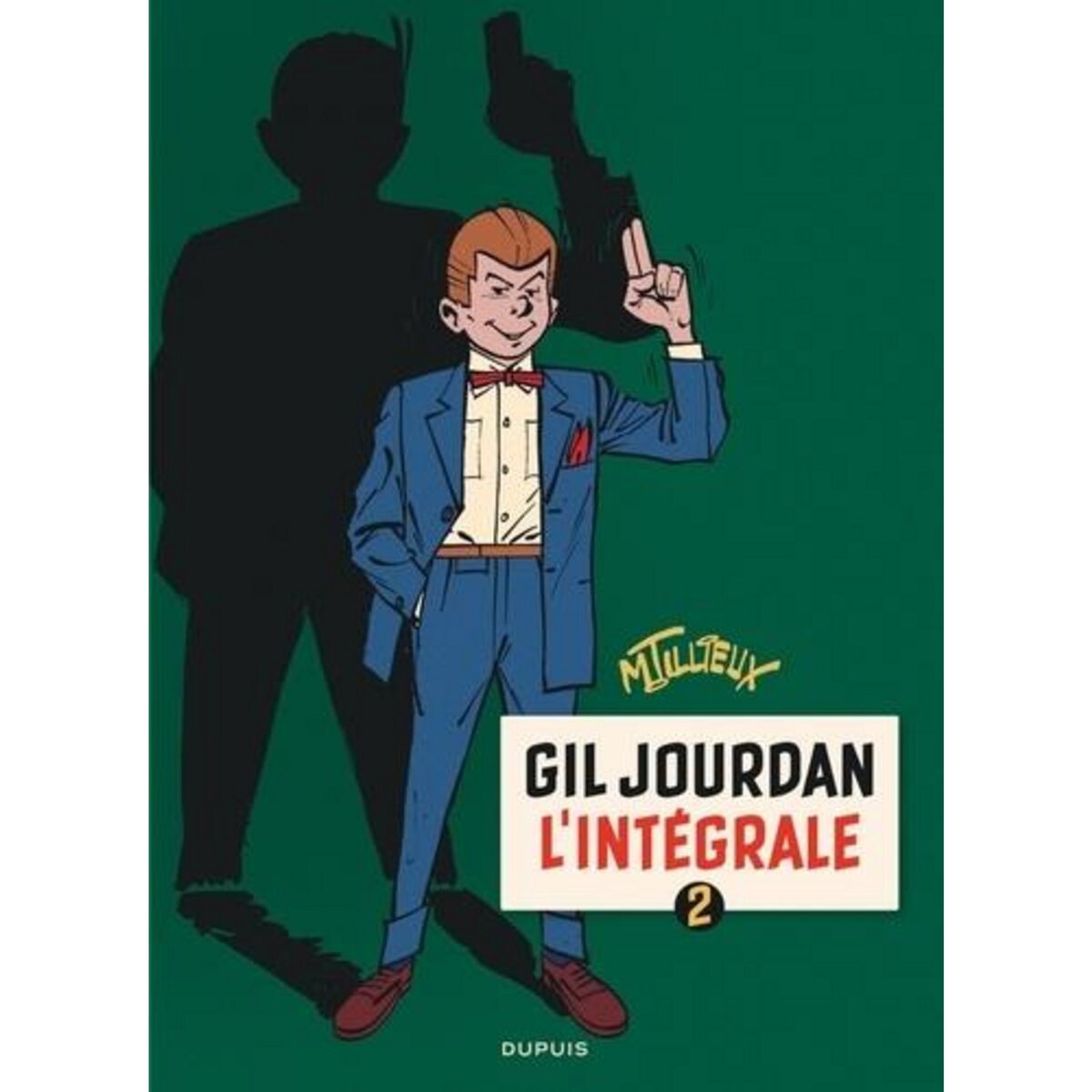 GIL JOURDAN. L'INTEGRALE, TOME 2, Tillieux Maurice