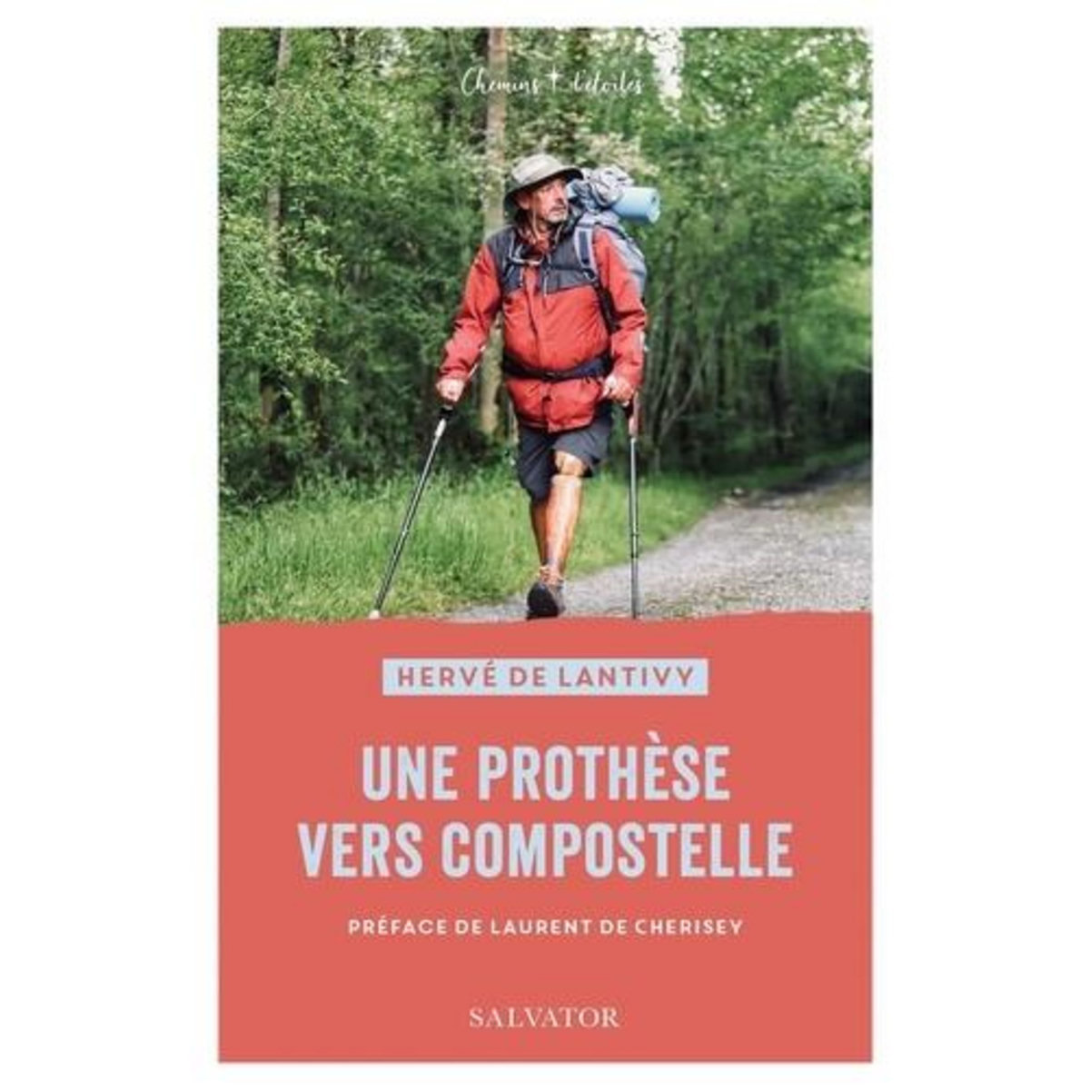UNE PROTHESE VERS COMPOSTELLE, Lantivy Hervé de