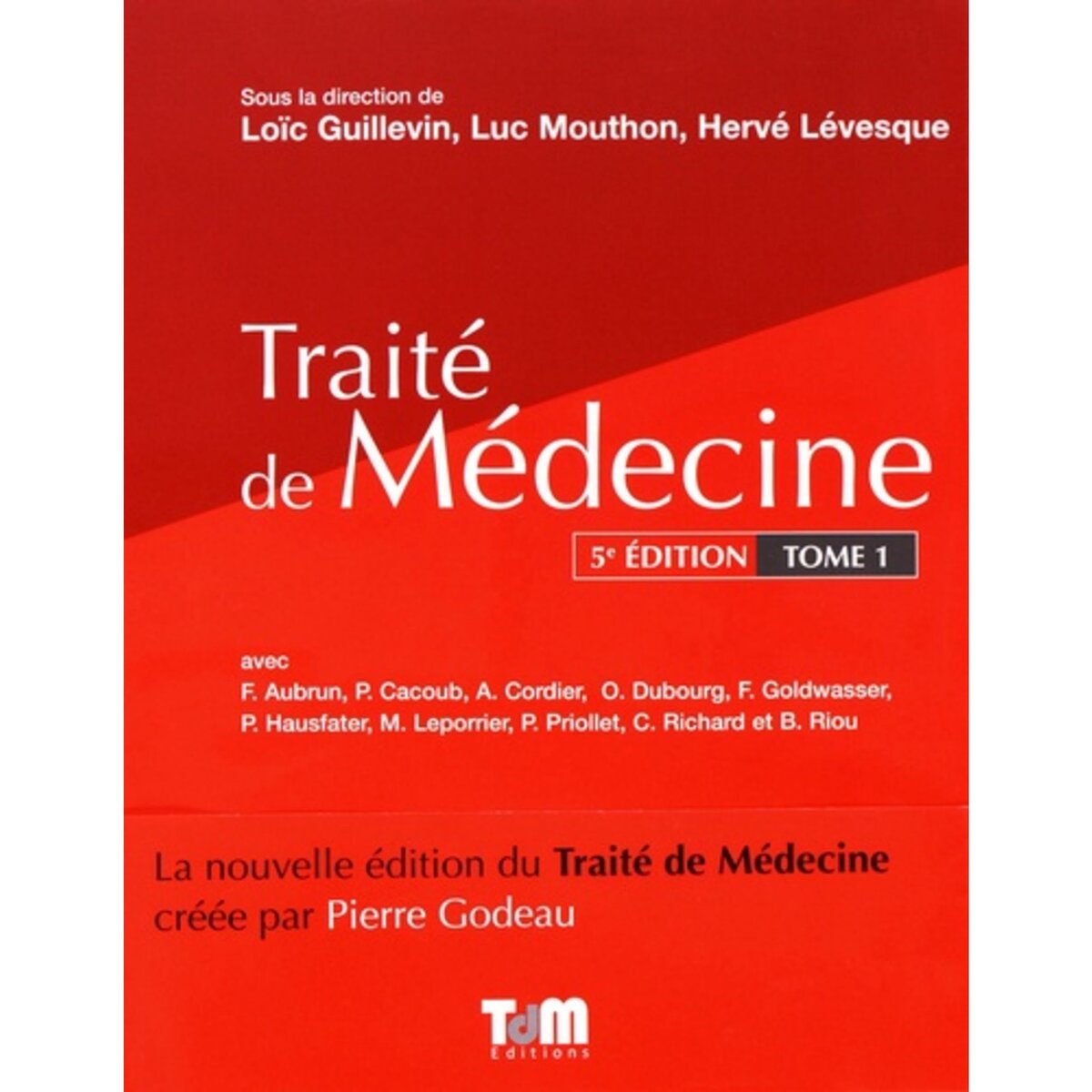  TRAITE DE MEDECINE. TOME 1, 5E EDITION, Guillevin Loïc