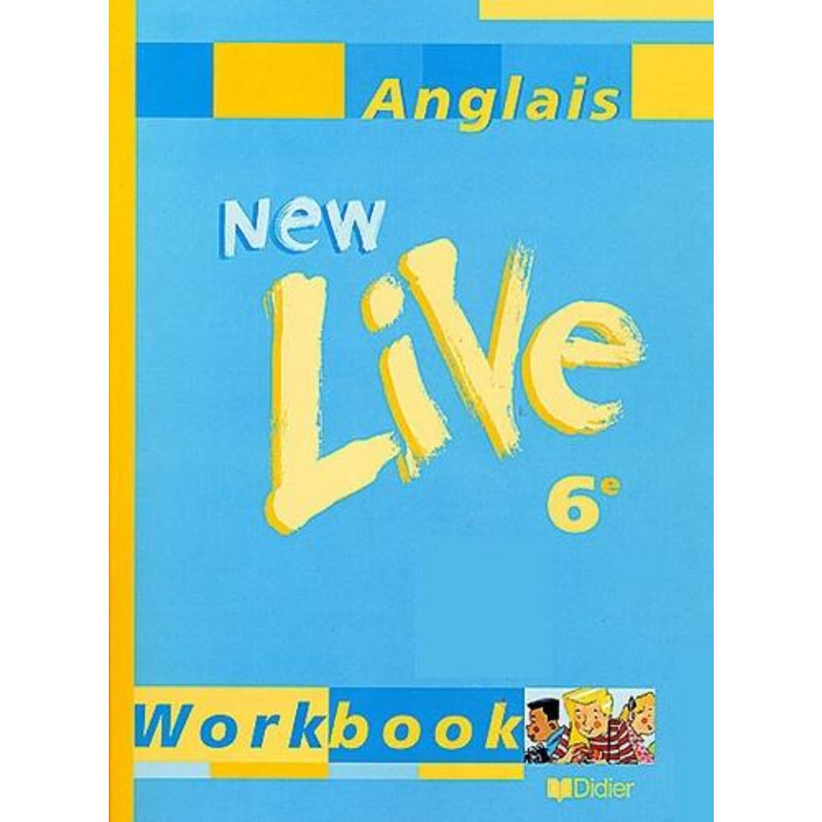 ANGLAIS 6E NEW LIVE. WORKBOOK, Plays Martin-Cocher Odile