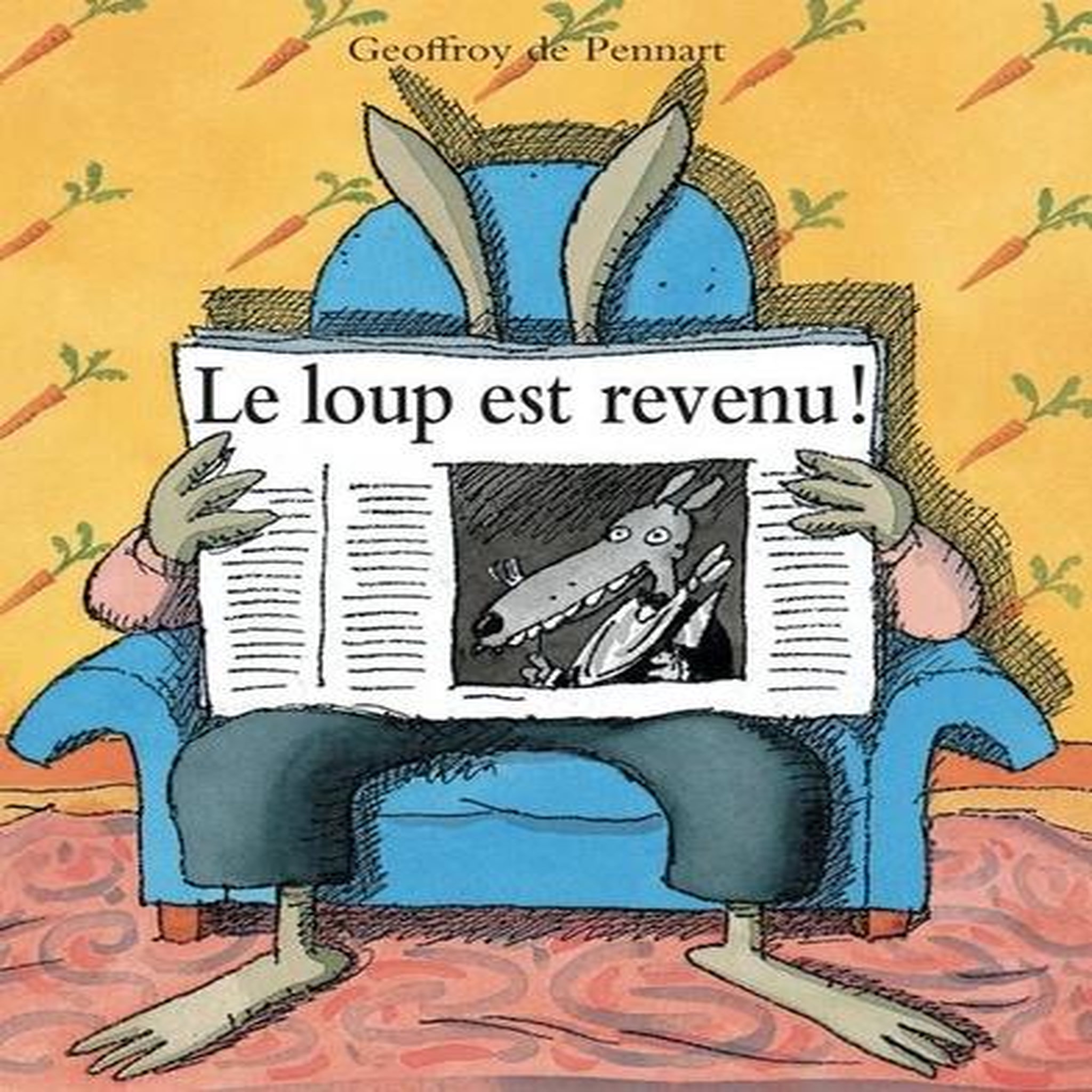 LES LOUPS (IGOR ET CIE) : LE LOUP EST REVENU !, Pennart Geoffroy de