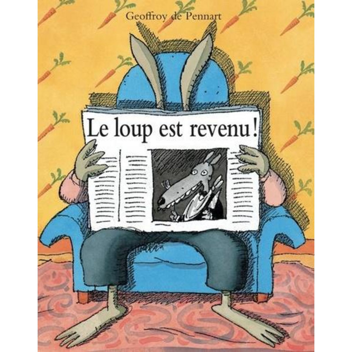 LES LOUPS (IGOR ET CIE) : LE LOUP EST REVENU !, Pennart Geoffroy de
