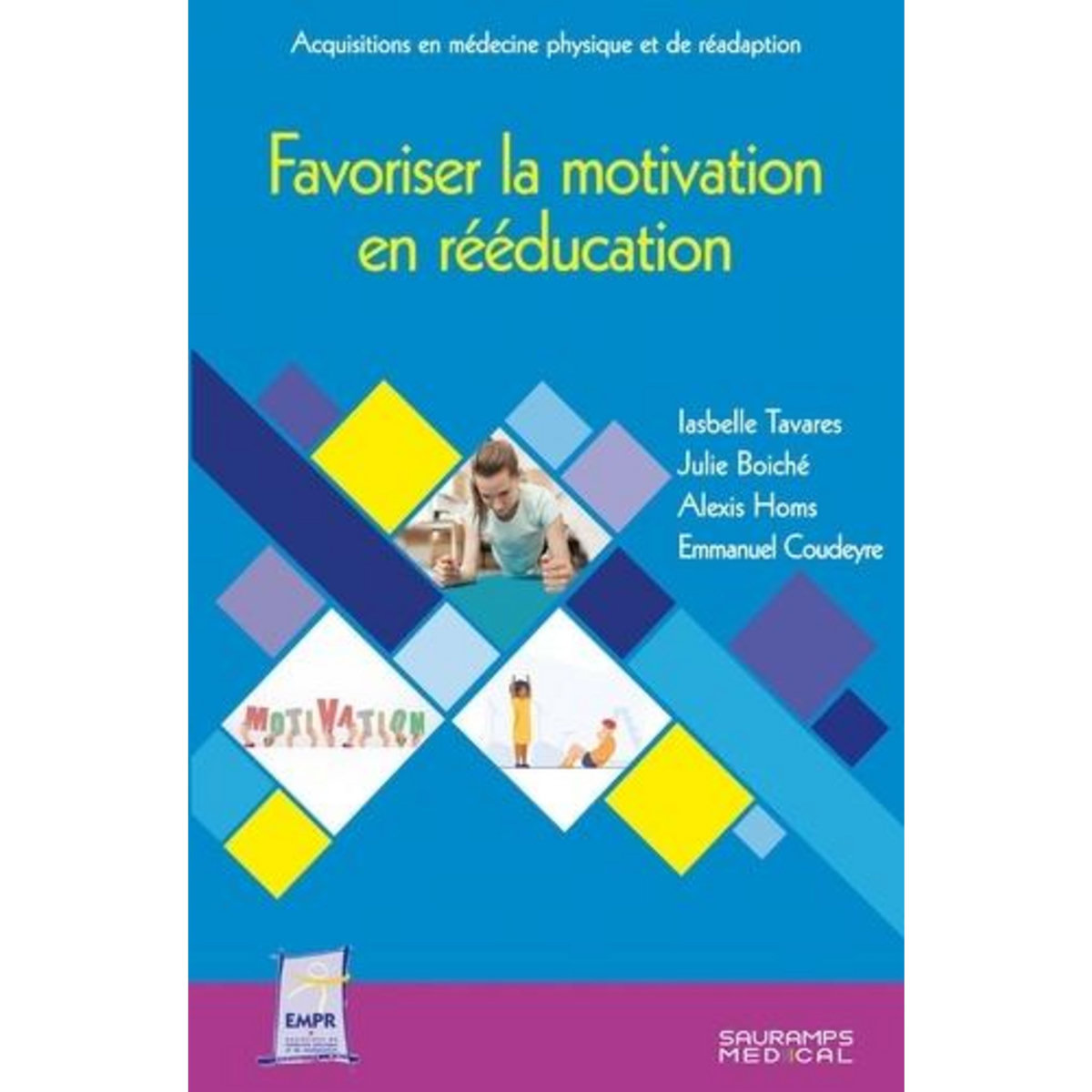 FAVORISER LA MOTIVATION EN REEDUCATION, Tavares Isabel