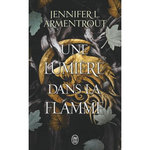 LA CHAIR ET LE FEU TOME 2 : UNE LUMIERE DANS LA FLAMME, Armentrout Jennifer L.