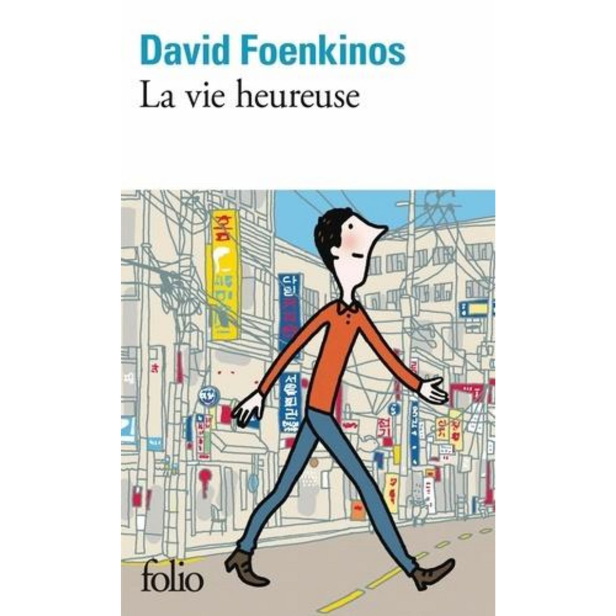 LA VIE HEUREUSE, Foenkinos David