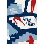 PALAIS DE VERRE, Navarro Mariette