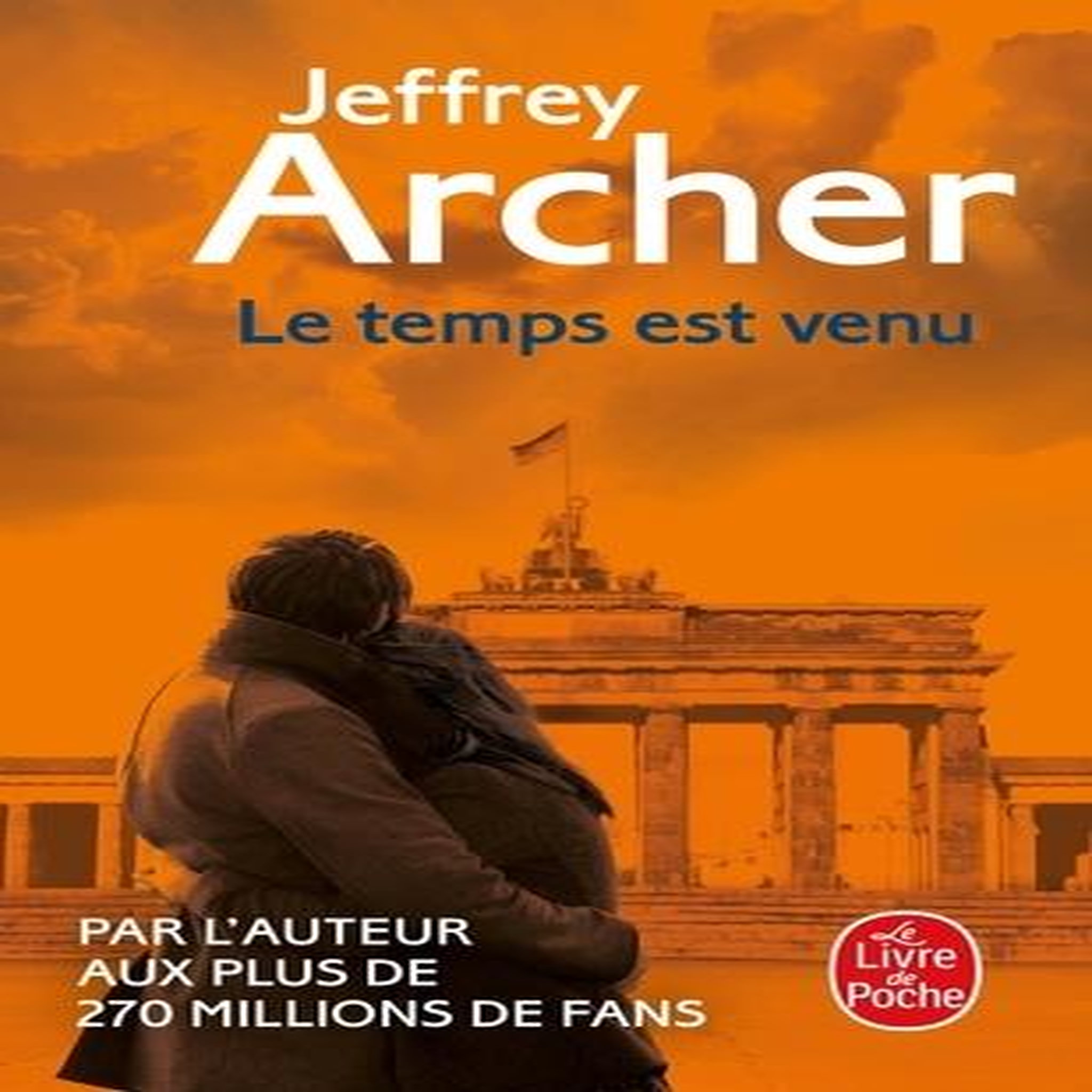 CHRONIQUE DES CLIFTON TOME 6 : LE TEMPS EST VENU, Archer Jeffrey