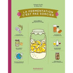LA FERMENTATION C'EST PAS SORCIER. PETIT PRECIS DE FERMENTATION, Ono Misa