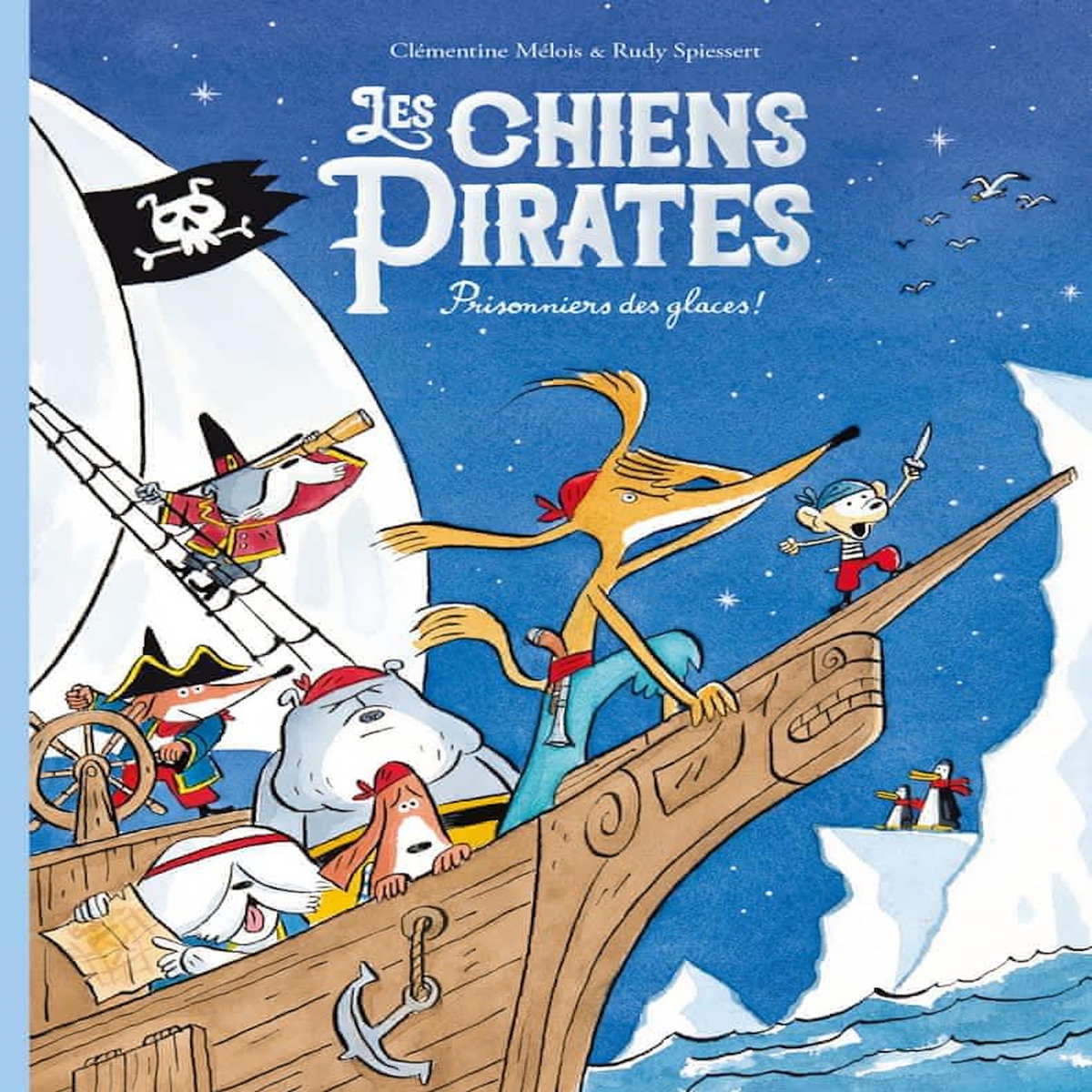 LES CHIENS PIRATES : PRISONNIERS DES GLACES !, Mélois Clémentine