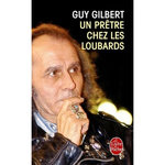 UN PRETRE CHEZ LES LOUBARDS, Gilbert Guy