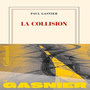 Voir la diapositive 2 : LA COLLISION, Gasnier Paul