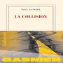 Voir la diapositive 2 : LA COLLISION, Gasnier Paul
