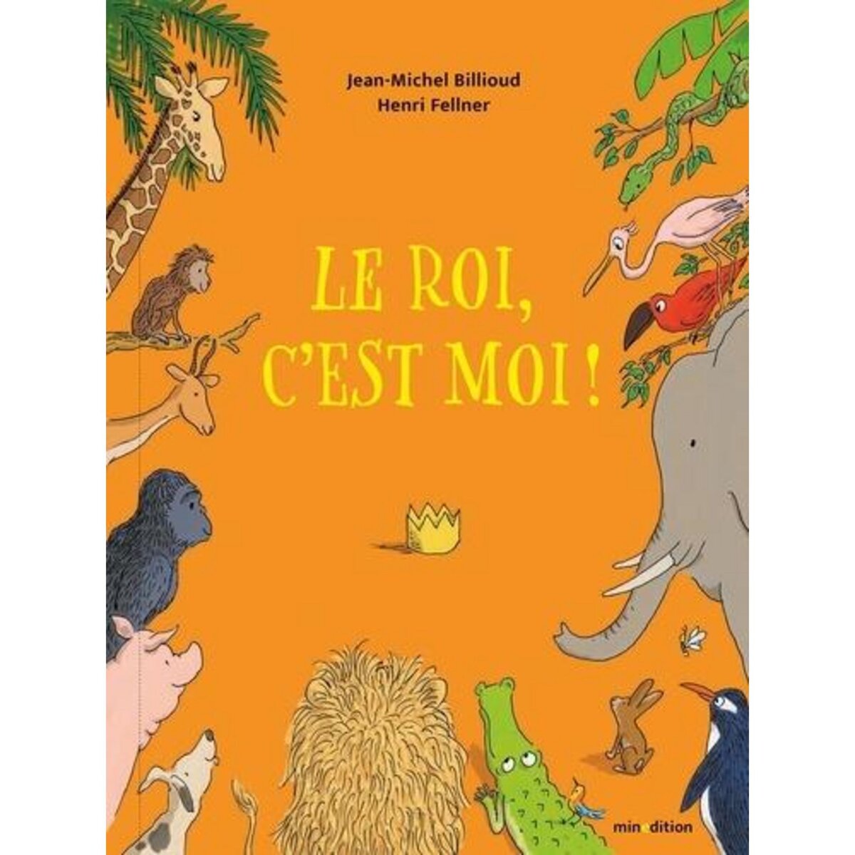 LE ROI, C'EST MOI !, Billioud JeanMichel pas cher Auchan.fr