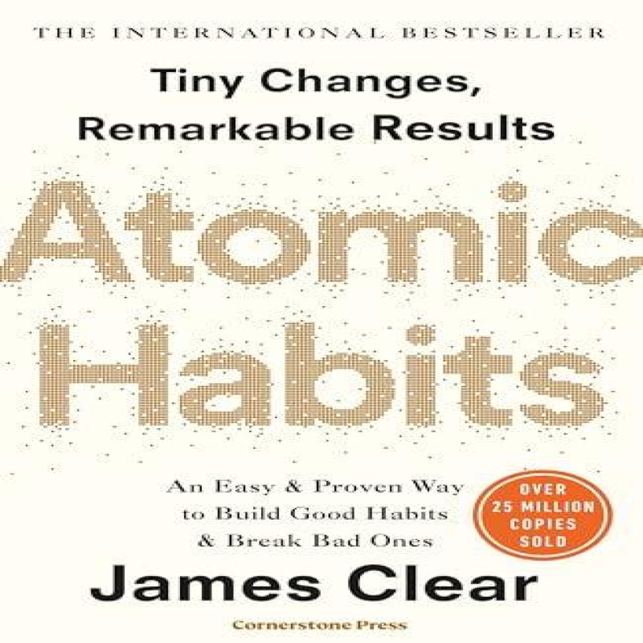 LIVRES Atomic Habits : Tiny Changes, Remarkable Results