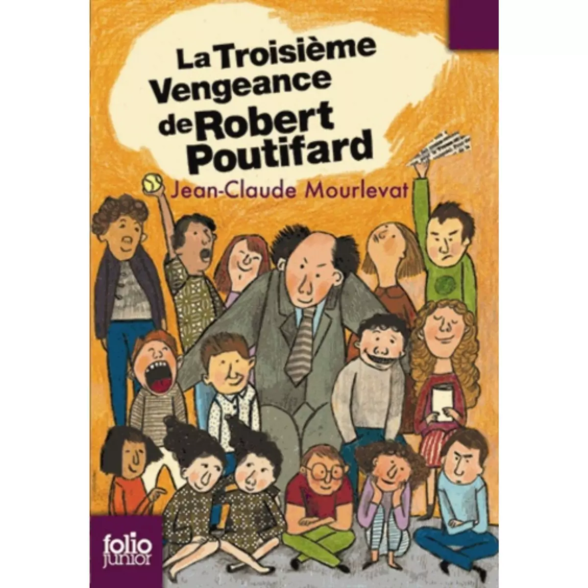  LA TROISIEME VENGEANCE DE ROBERT POUTIFARD, Mourlevat Jean-Claude