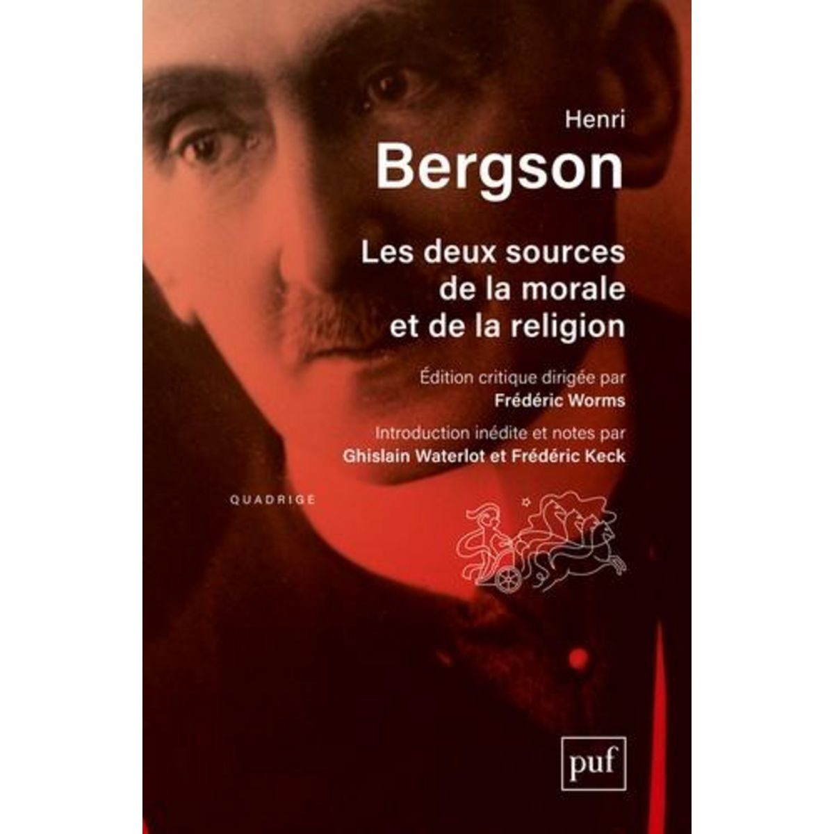 LES DEUX SOURCES DE LA MORALE ET DE LA RELIGION. 11E EDITION, Bergson Henri