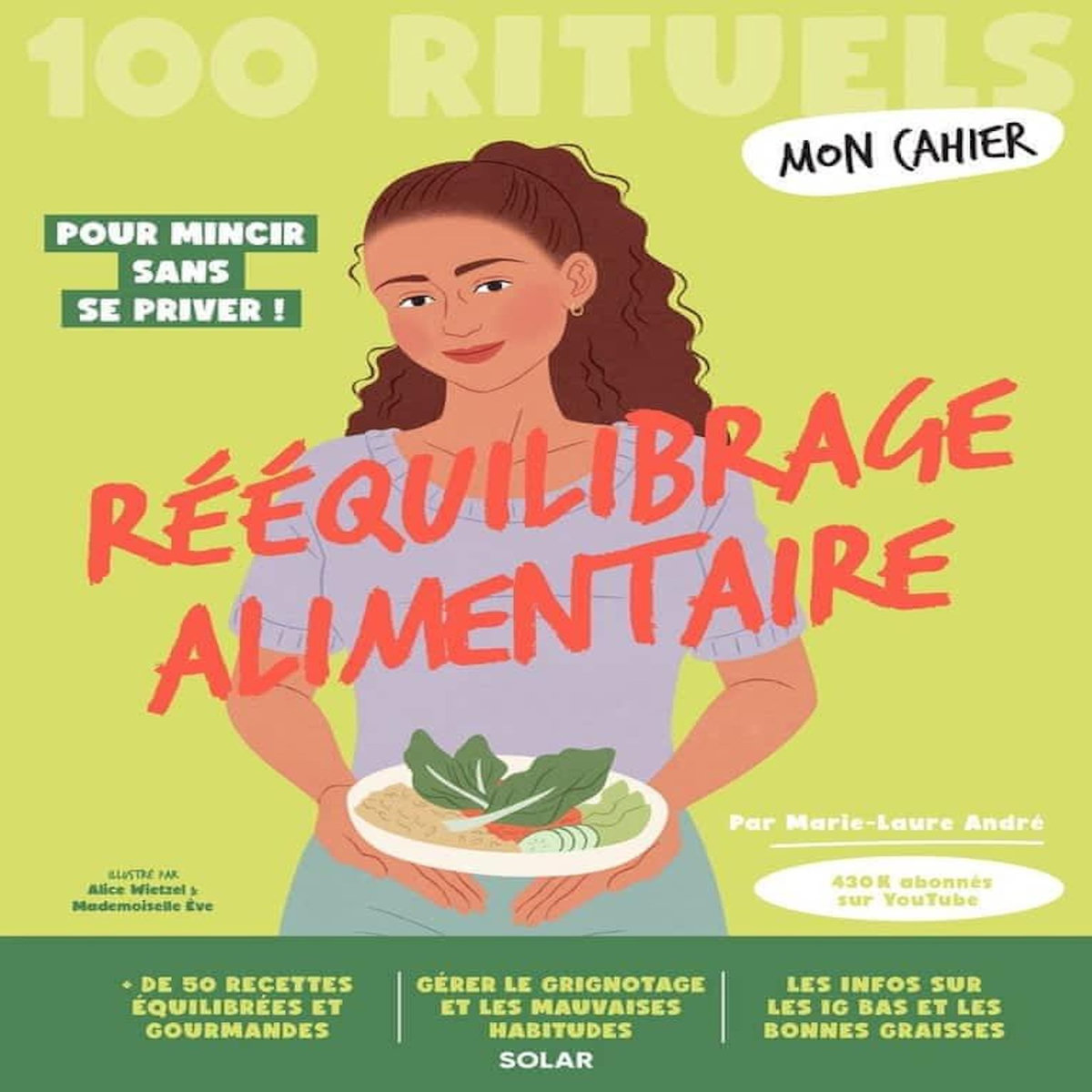 MON CAHIER 100 RITUELS REEQUILIBRAGE ALIMENTAIRE, André Marie-Laure