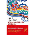 BITNA, SOUS LE CIEL DE SEOUL, Le Clézio Jean-Marie-Gustave