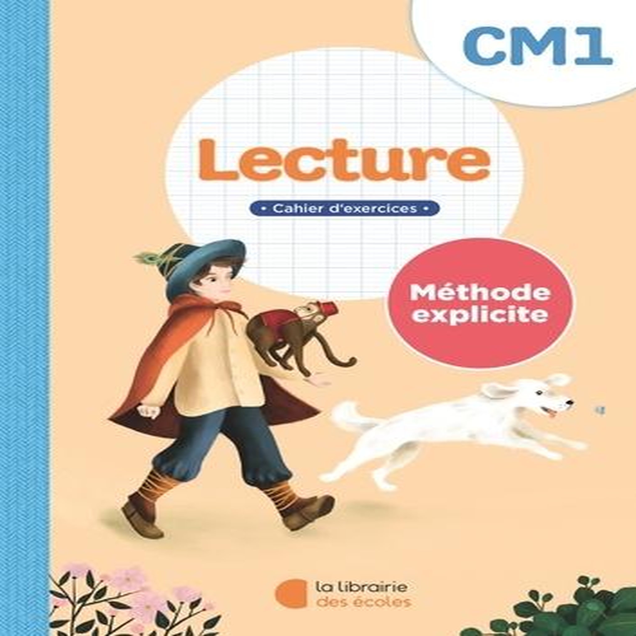 LECTURE CM1 METHODE EXPLICITE. CAHIER D'EXERCICES, EDITION 2023, Dunkhorst Jean-Claude