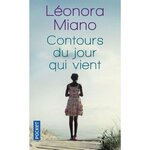 CONTOURS DU JOUR QUI VIENT, Miano Léonora