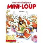  MINI-LOUP TOME 15 : DROLE DE NOEL POUR MINI-LOUP. AVEC UNE FIGURINE, Matter Philippe