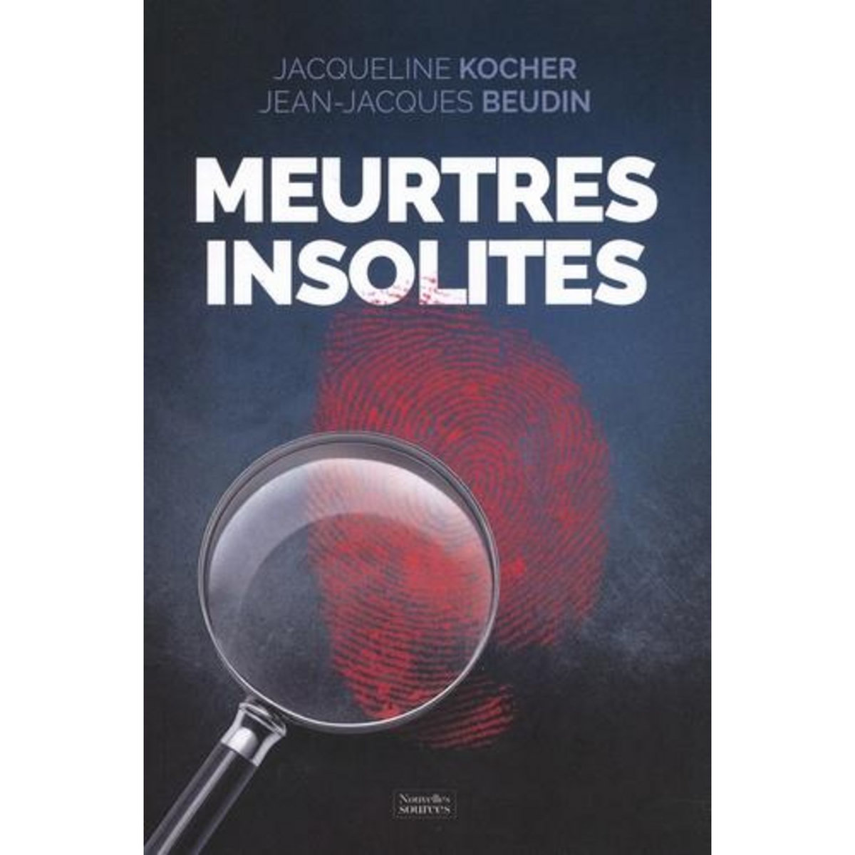 MEURTRES INSOLITES, Kocher Jacqueline