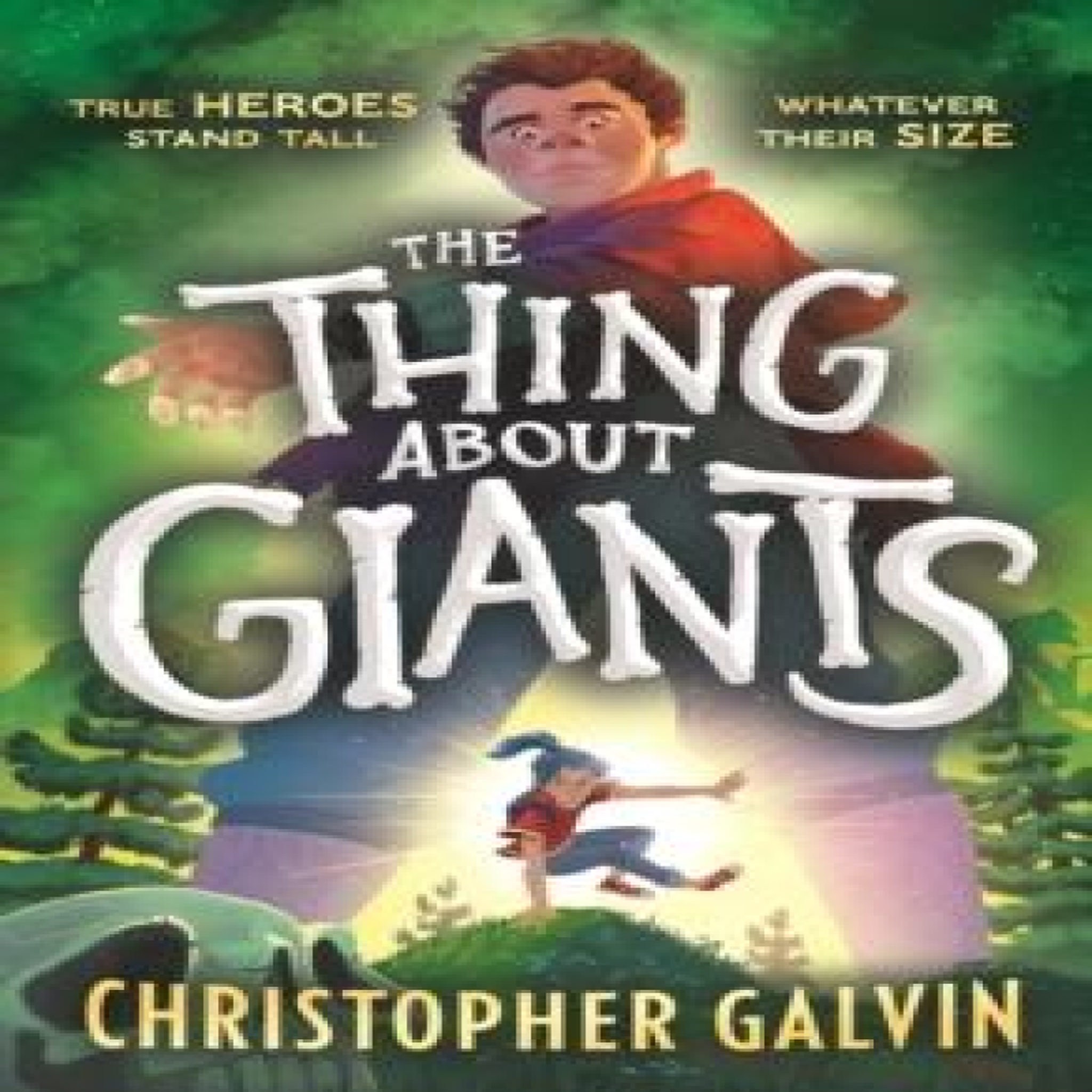 LIVRES The Thing About Giants : Legend, fantasy and adventure combine in the BIGGEST debut of the year. A fast-paced tale of bravery and unlikely friendship for age 9-12.