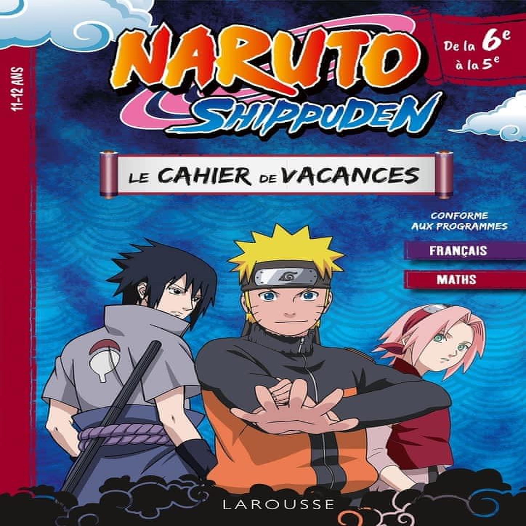 NARUTO SHIPPUDEN. LE CAHIER DE VACANCES DE LA 6E A LA 5E, Meyer Aurore