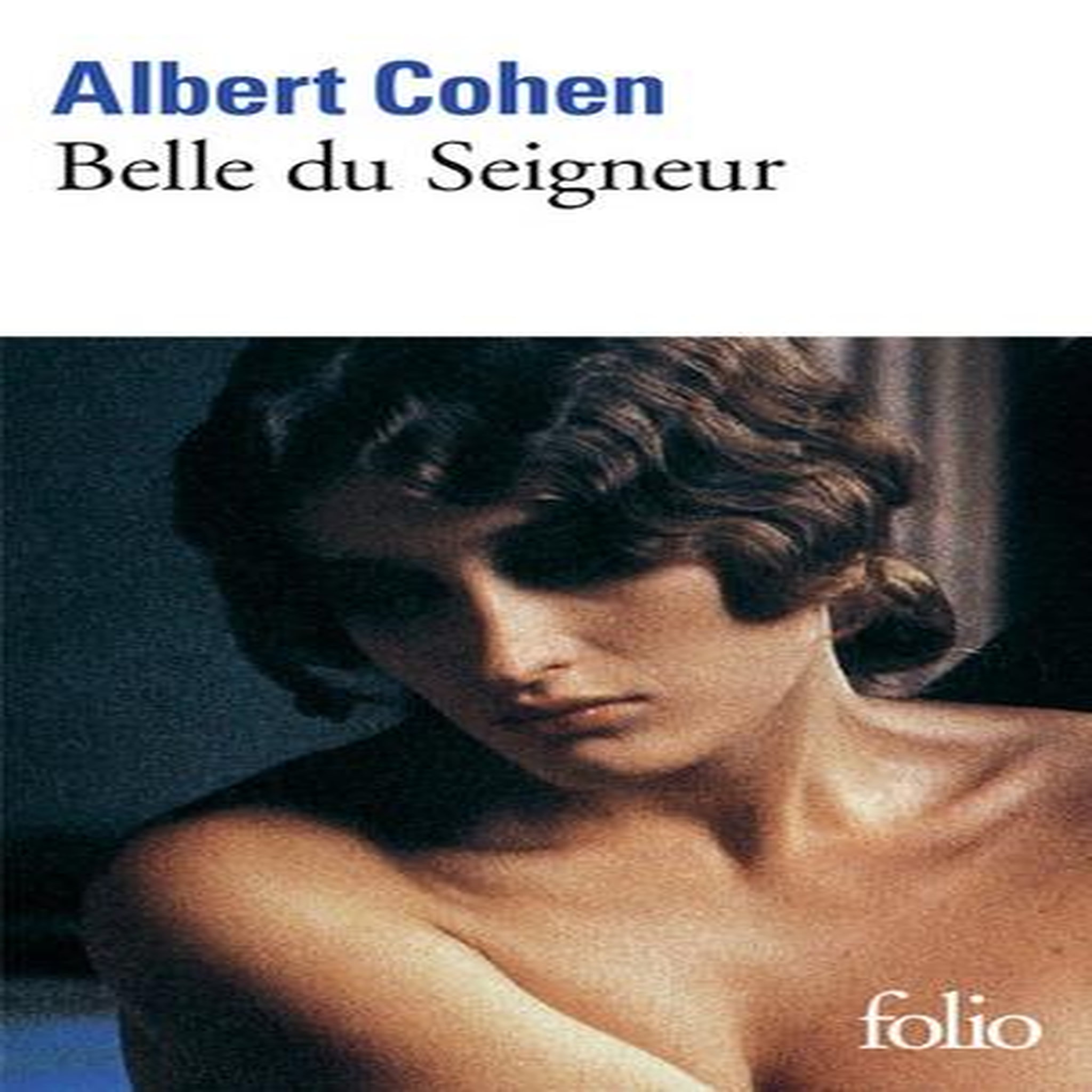 BELLE DU SEIGNEUR, Cohen Albert
