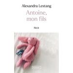 ANTOINE, MON FILS, Lestang Alexandra