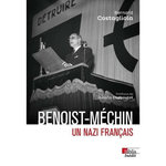 BENOIST-MECHIN, UN NAZI FRANCAIS, Costagliola Bernard