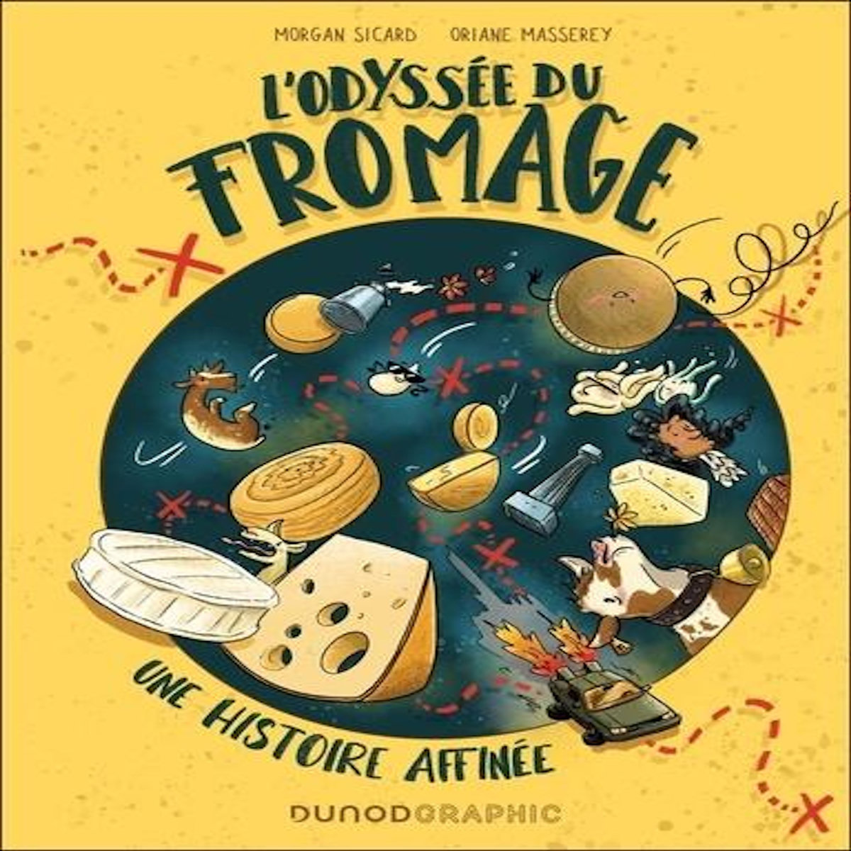 L'ODYSSEE DU FROMAGE. UNE HISTOIRE AFFINEE, Sicard Morgan