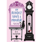 UN RENDEZ-VOUS A MOURIR TOME 1 , Hunter E.V.