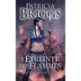  MERCY THOMPSON TOME 9 : L'ETREINTE DES FLAMMES, Briggs Patricia