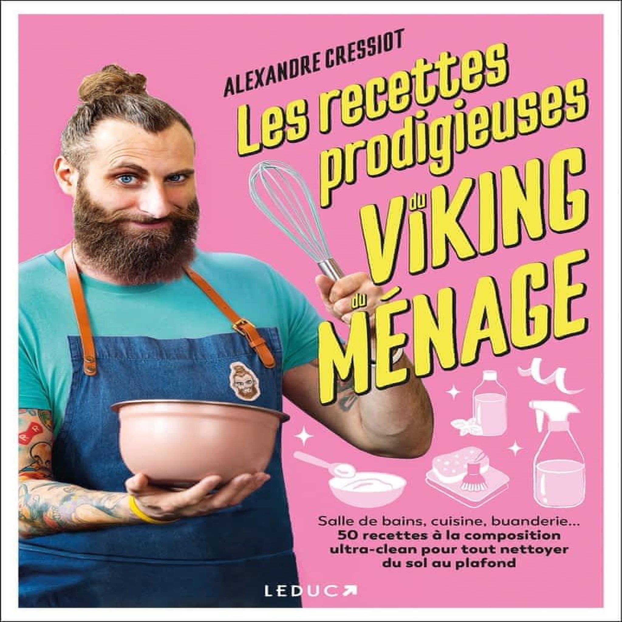 LES RECETTES PRODIGIEUSES DU VIKING DU MENAGE, Cressiot Alexandre