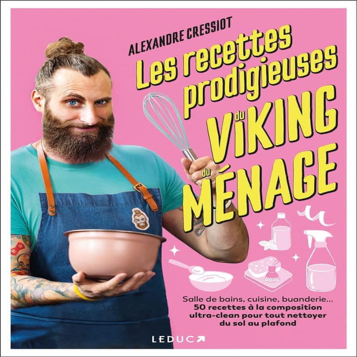LES RECETTES PRODIGIEUSES DU VIKING DU MENAGE, Cressiot Alexandre